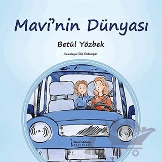 Mavi'nin Dünyası – Betül Yözbek – İkinci Adam Yayınları kitap kapağı