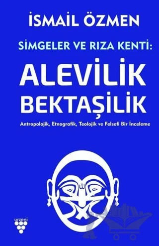 Simgeler ve Rıza Kenti: Alevilik - Bektaşilik 2. Cilt – İsmail Özmen – Urzeni Yayıncılık kitap kapağı