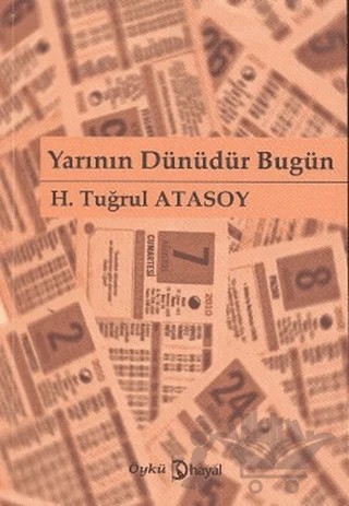 Yarının Dünüdür Bugün – H. Tuğrul Atasoy – Hayal Yayınları kitap kapağı