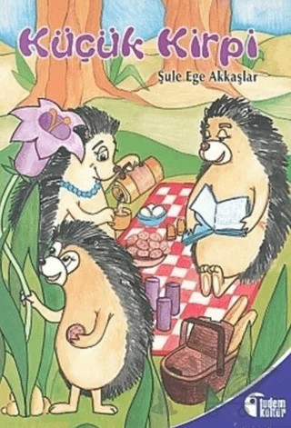 Küçük Kirpi – Şule Ege Akkaşlar – Tudem Yayınları kitap kapağı
