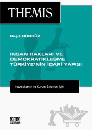 Themis - İnsan Hakları ve Demokratikleşme - Türkiye'nin İdari Yapısı – Reşit Gürbüz – On İki Levha Yayınları kitap kapağı