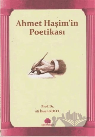 Ahmet Haşim’in Poetikası – Ali İhsan Kolcu – Salkımsöğüt Yayınları kitap kapağı