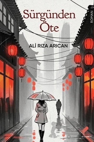 Sürgünden Öte – Ali Rıza Arıcan – Klaros Yayınları kitap kapağı