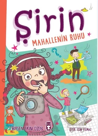 Şirin Mahallenin Ruhu – Birsen Ekim Özen – Timaş Çocuk kitap kapağı