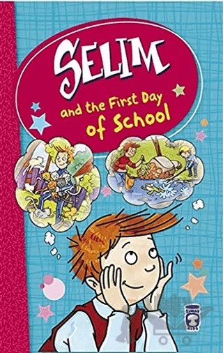 Selim and the First Day of School – Mustafa Orakçı – Timaş Publishing kitap kapağı