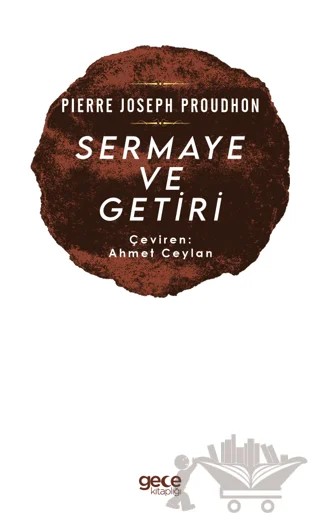 Sermaye ve Getiri – Pierre Joseph Proudhon – Gece Kitaplığı kitap kapağı
