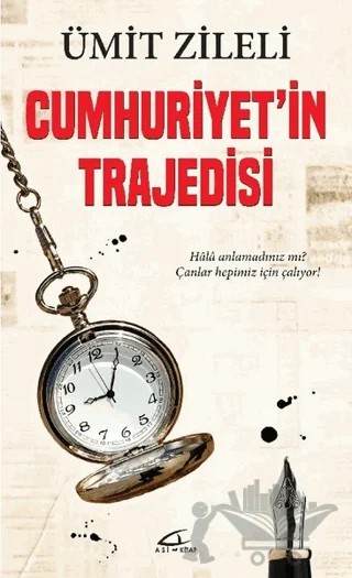 Cumhuriyet'in Trajedisi – Ümit Zileli – Asi Kitap kitap kapağı