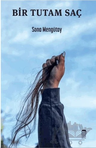 Bir Tutam Saç – Sona Mengütay – Ceren Kitap kitap kapağı