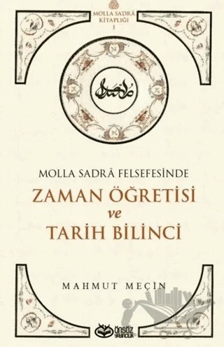 Molla Sadra Felsefesinde Zaman Öğretisi ve Tarih Bilinci – Mahmut Meçin – Önsöz Yayıncılık kitap kapağı
