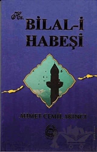 Hz. Bilal-i Habeşi – Ahmet Cemil Akıncı – Bahar Yayınları kitap kapağı