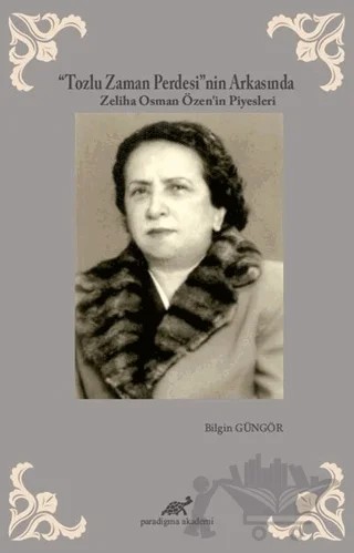 Tozlu Zaman Perdesi'nin Arkasında – Bilgin Güngör – Paradigma Akademi Yayınları kitap kapağı