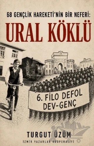 68 Gençlik Hareketinin Bir Neferi: Ural Köklü – Turgut Üzüm – İZYAKO kitap kapağı