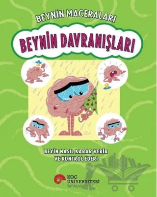 Beynin Maceraları – Beynin Davranışları Beyin Nasıl Karar Verir Ve Kontrol Eder? – Sanjay Manohar – Koç Üniversitesi Yayınları kitap kapağı