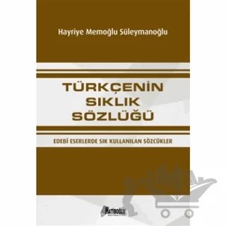 Türkçenin Sıklık Sözlüğü – Hayriye Memoğlu Süleymanoğlu Yenisoy – Hatiboğlu Yayınları kitap kapağı