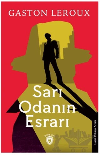 Sarı Odanın Esrarı – Gaston Leroux – Dorlion Yayınları kitap kapağı