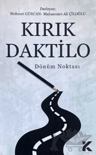 Kırık Daktilo Dönüm Noktası – Mehmet Gürcan, Muhammet Ali Çiloğlu – Kiba Yayımcılık kitap kapağı