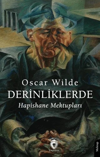 Derinliklerde Hapishane Mektupları – Oscar Wılde – Dorlion Yayınları kitap kapağı