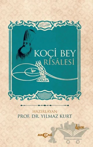 Koçi Bey Risalesi – Yılmaz Kurt – Akçağ Yayınları kitap kapağı