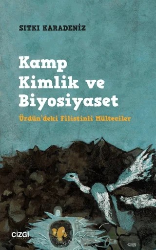 Kamp Kimlik ve Biyosiyaset – Sıtkı Karadeniz – Çizgi Kitabevi Yayınları kitap kapağı