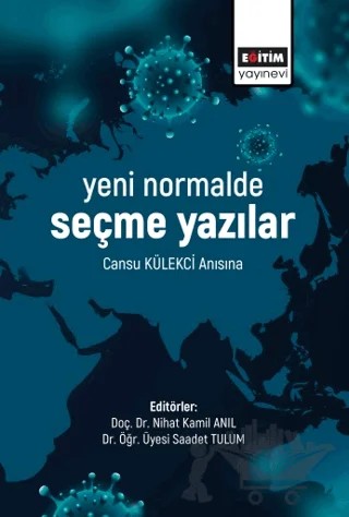Yeni Normalde Seçme Yazılar – Nihat Kamil Anıl, Saadet Tulum – Eğitim Yayınevi - Bilimsel Eserler kitap kapağı