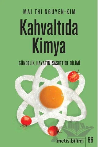 Kahvaltıda Kimya – Mai Thi Nguyen-Kim – Metis Yayınları kitap kapağı