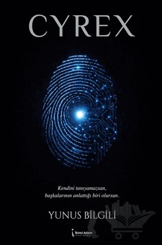 Cyrex – Yunus Bilgili – İkinci Adam Yayınları kitap kapağı