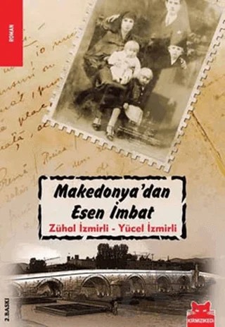 Makedonya’dan Esen İmbat – Yücel İzmirli, Zühal İzmirli – Kırmızı Kedi Yayınevi kitap kapağı