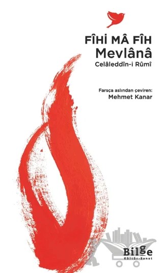 Fîhi Mâ Fîh – Mevlana Celaleddin Rumi – Bilge Kültür Sanat kitap kapağı