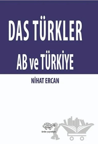 Das Türkler AB ve Türkiye – Nihat Ercan – Ürün Yayınları kitap kapağı