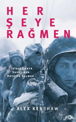 Her Şeye Rağmen – Alex Kershaw – Fol Kitap kitap kapağı