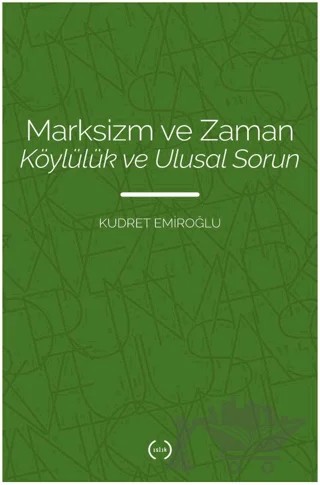 Marksizm ve Zaman Köylülük Ve Ulusal Sorun – Kudret Emiroğlu – Islık Yayınları kitap kapağı