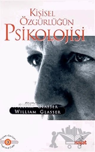 Kişisel Özgürlüğün Psikolojisi – William Glasser – Hayat Yayınları kitap kapağı