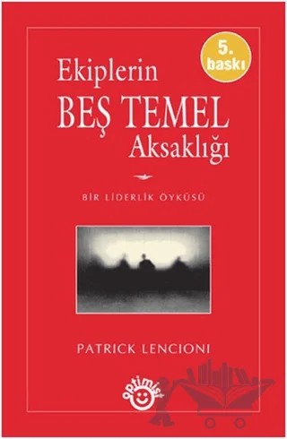 Ekiplerin Beş Temel Aksaklığı – Patrick Lencioni – Optimist Kitap kitap kapağı