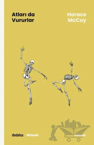 Atları da Vururlar – Horace Mccoy – Dedalus Kitap kitap kapağı