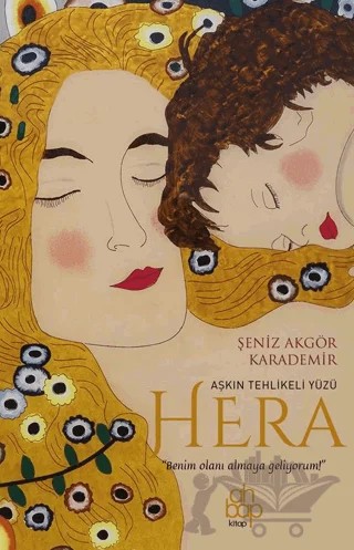 Aşkın Tehlikeli Yüzü Hera – Şeniz Akgör Karademir – Ahbap Kitap kitap kapağı