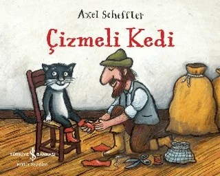 Çizmeli Kedi – Axel Scheffler – İş Bankası Kültür Yayınları kitap kapağı