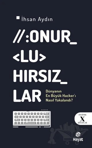 Onurlu Hırsızlar – İhsan Aydın – Hayat Yayınları kitap kapağı