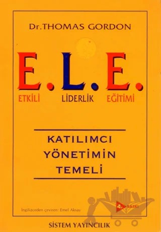 E.L.E. Etkili Liderlik Eğitimi – Thomas Gordon – Sistem Yayıncılık kitap kapağı