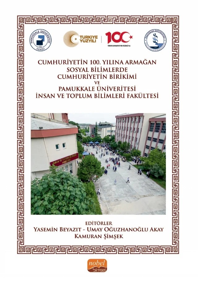 Sosyal Bilimlerde Cumhuriyetin Birikimi ve Pamukkale Üniversitesi İnsan ve Toplum Bilimleri Fakültesi – Alper Bilgehan Yardımcı, Aslı Çavuşoğlu Aksoy, Ayfer Özçelik, Aysel Baytok, Celal Şimşek, Cennet Şanlı, Coşkun Kumru, Çağrı Murat Tarhan, Didem Gülçin Erdem Kük, Engin Aslan, Erbil Cömertler Aktuğ, Erhan Ateş, Ertan Kuşçu, Ertuğrul İşler, Fatma Kaba, Fatma Şenol, Gönül İçli, Güney Çeğin, H. Hande Du – Nobel Bilimsel Eserler kitap kapağı