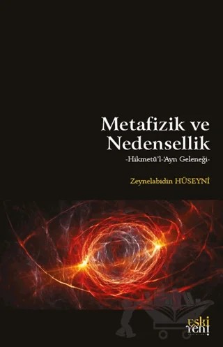 Metafizik ve Nedensellik – Zeynelabidin Hüseyni – Eski Yeni Yayınları kitap kapağı