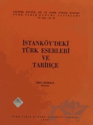 İstanköy’deki Türk Eserleri ve Tarihçe – Zeki Çelikkol – Türk Tarih Kurumu Yayınları kitap kapağı
