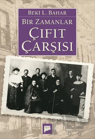 Bir Zamanlar Çıfıt Çarşısı – Beki L. Bahar – Pan Yayıncılık kitap kapağı