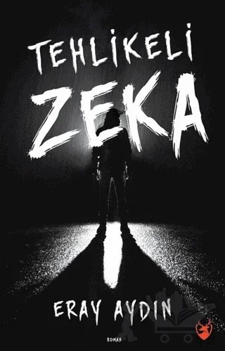 Tehlikeli Zeka – Eray Aydın – İmpala Yayınları kitap kapağı