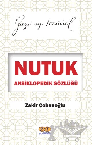Nutuk Ansiklopedik Sözlüğü – Zakir Çobanoğlu – Zet Yayınları kitap kapağı