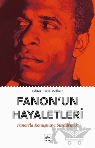 Fanon'un Hayaletleri – Fırat Mollaer – İthaki Yayınları kitap kapağı