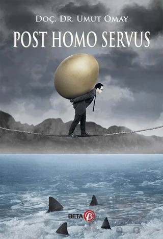 Post Homo Servus – Umut Omay – Beta Yayınevi kitap kapağı