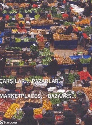 Çarşılar Pazarlar – Kolektif – Eczacıbaşı Yayınları kitap kapağı