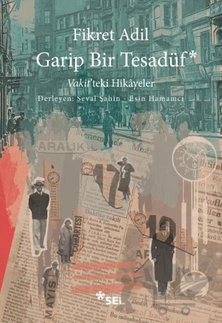 Garip Bir Tesadüf - Vakit'teki Hikâyeler – Fikret Adil – Sel Yayıncılık kitap kapağı