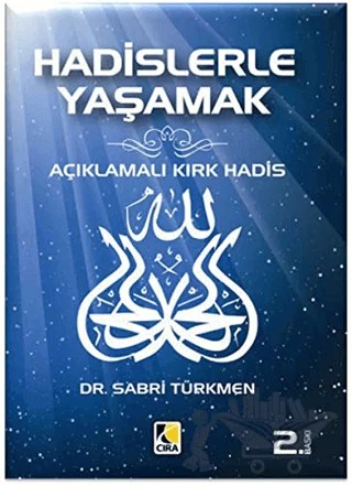 Hadislerle Yaşamak – Sabri Türkmen – Çıra Yayınları kitap kapağı