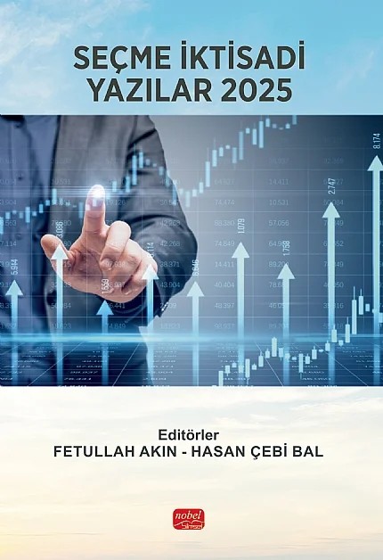 Seçme İktisadi Yazılar 2025 – Abdülkadir Tığlı, Afşin Şahin, Ayşegül Çelik, Bilgen Taşdoğan, Celal Taşdoğan, Cemalettin Kalaycı, Emine Duygu Başaran, Ferid Önder, Fethullah Akın, Gönül Dinçer, Hacı Hayrettin Tıraş, Hasan Çebi Bal, Hüseyin Ağır, Işıl Fulya Orkunoğlu, Mehmet Dikkaya, Muhammet Emre Kondak, Murat Çetinkaya, Neslihan – Nobel Bilimsel Eserler kitap kapağı